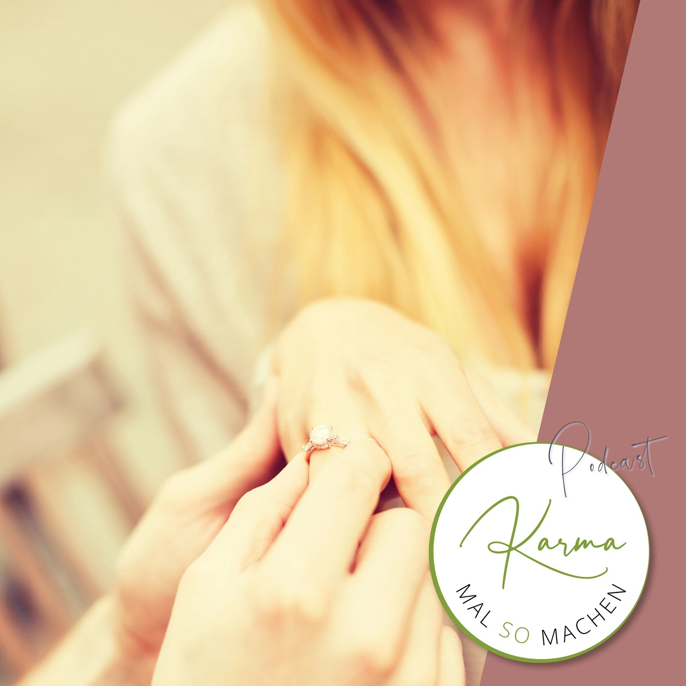 Folge 062 - Marry me! Wie Dein Karma Deinen Partner endlich die eine große Frage stellen lässt.