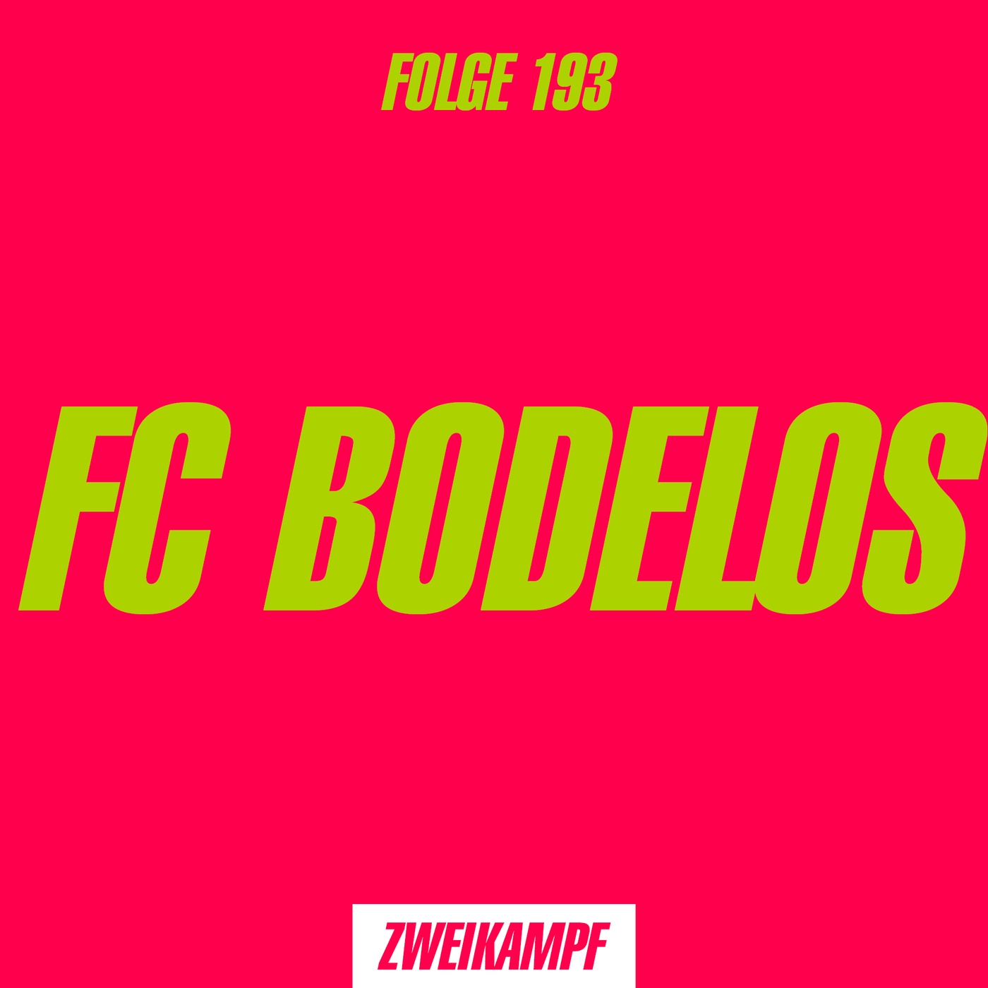 Folge 193: FC Bodelos