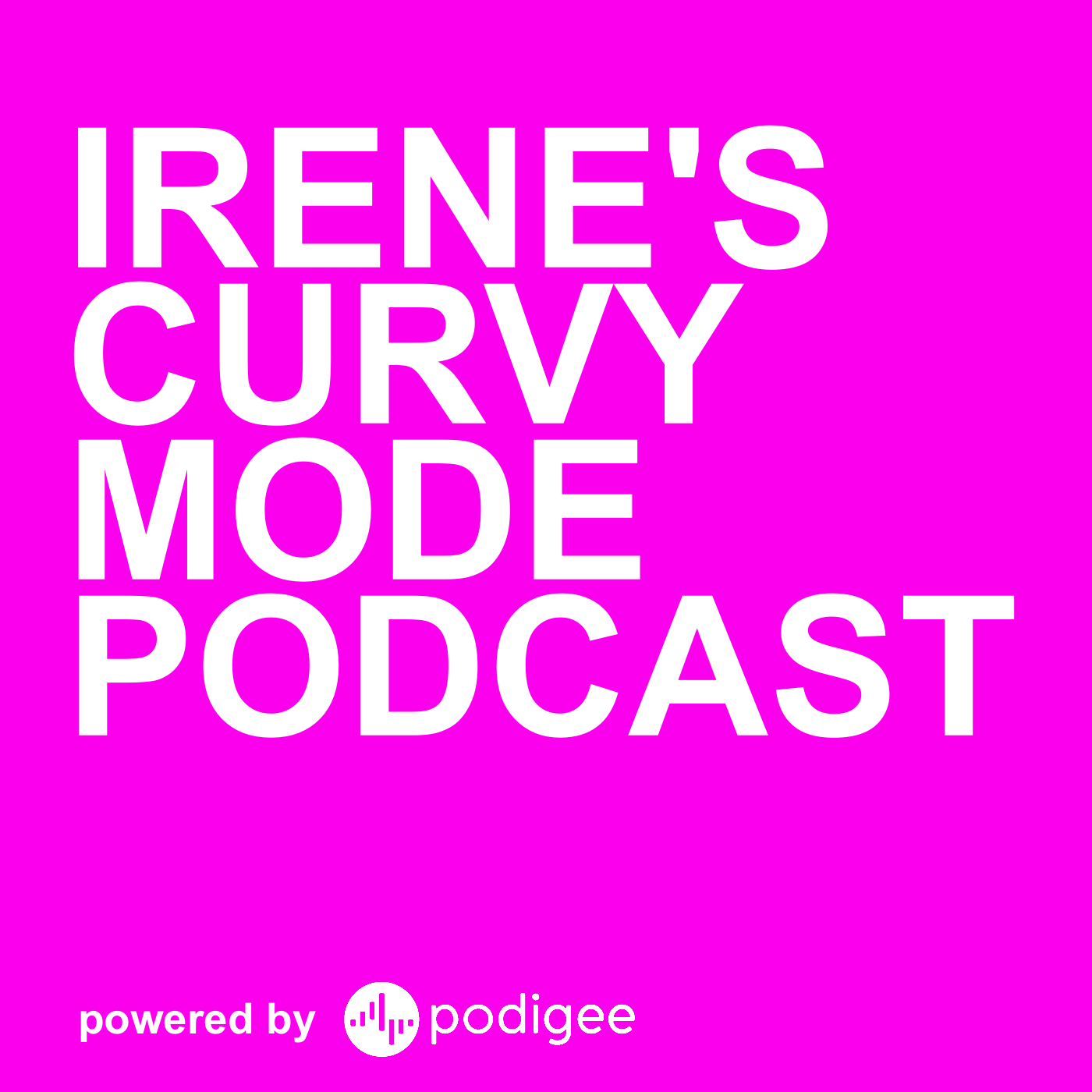 IRENE'S CURVY MODE  PODCAST