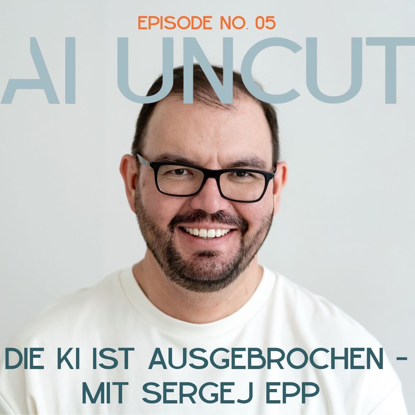 Die KI ist ausgebrochen - mit Sergej Epp