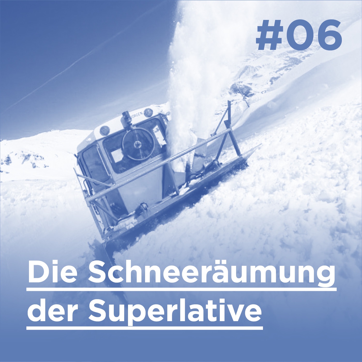 #06 - Die Schneeräumung der Superlative