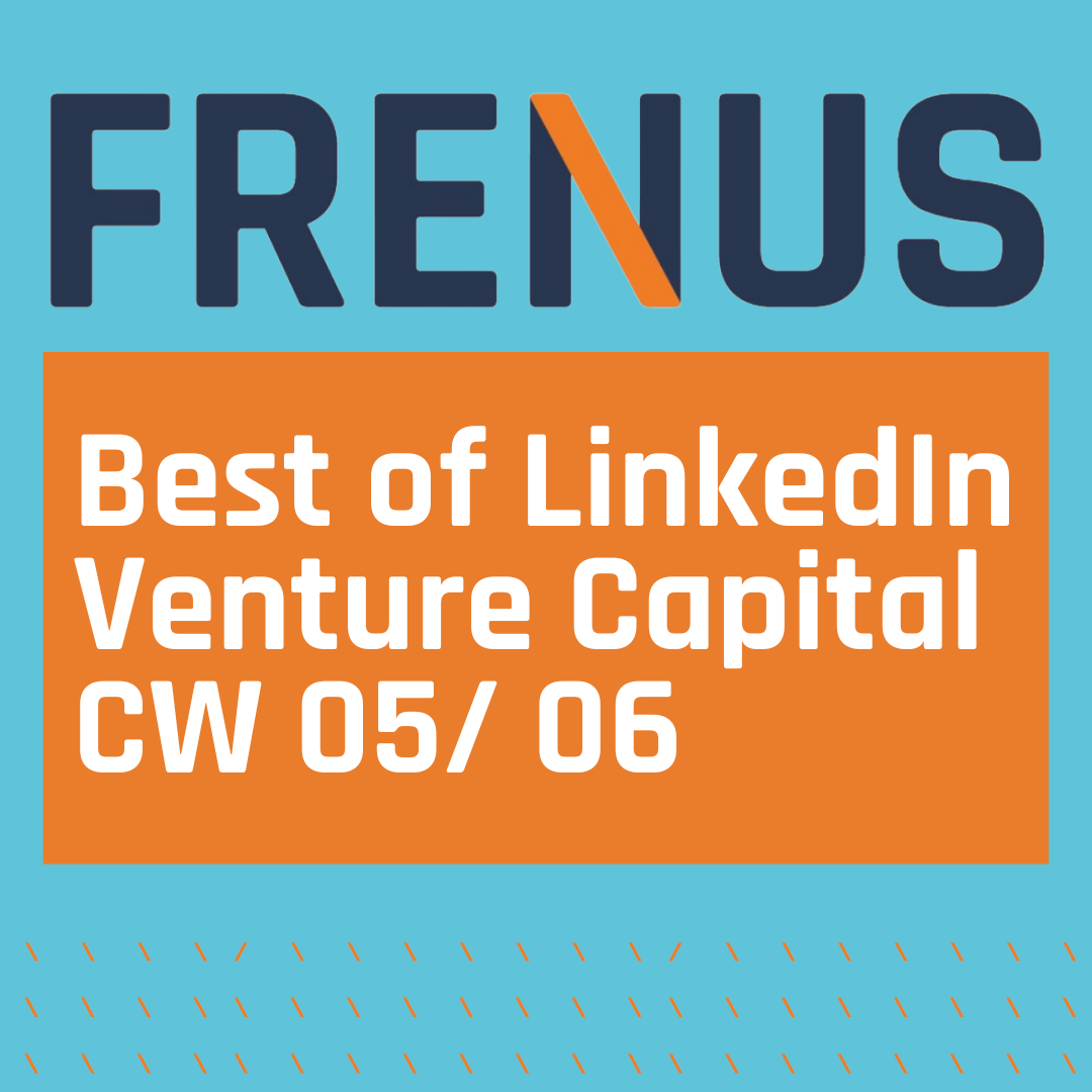Best of LinkedIn: Venture Capital CW 05/ 06