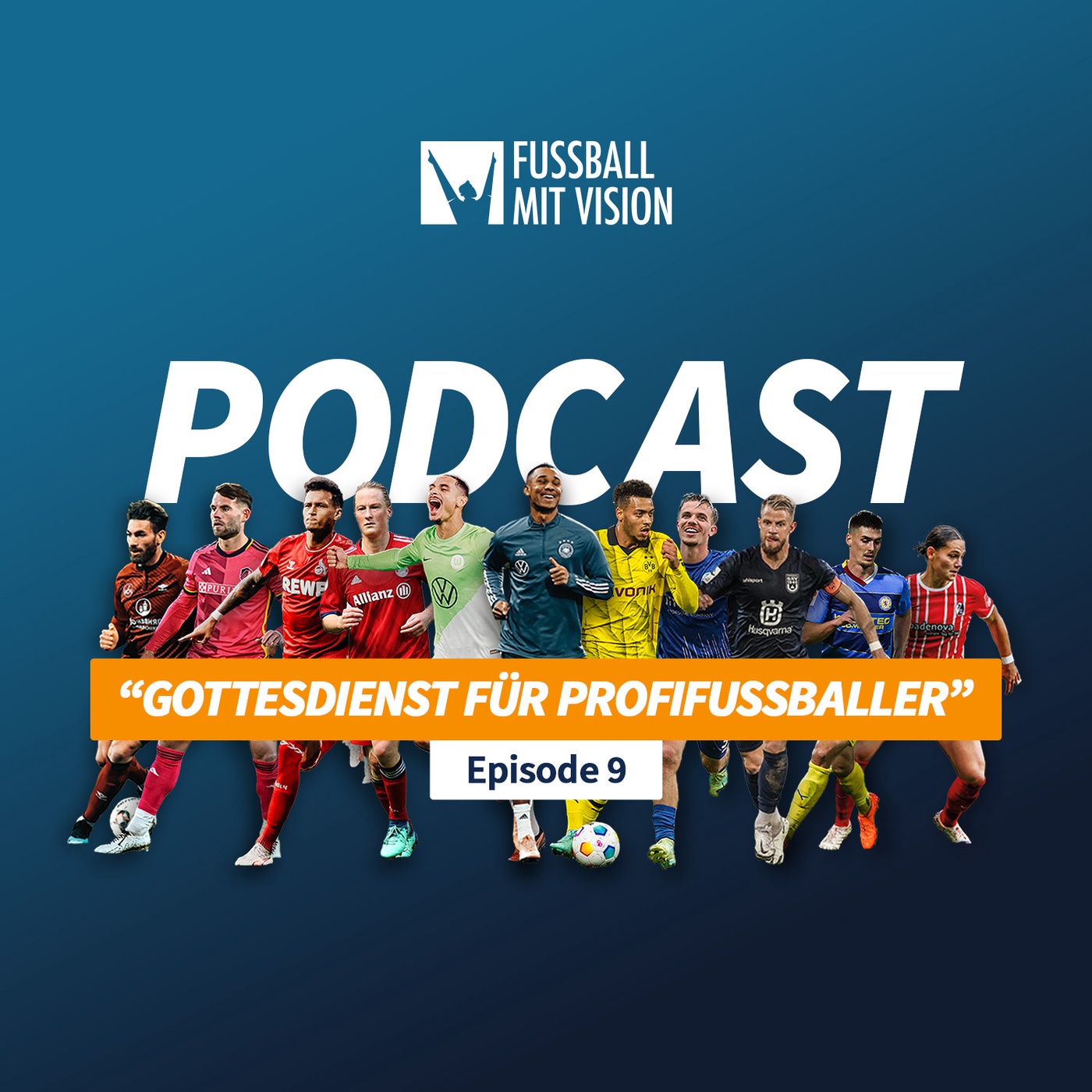 Gottesdienst für Profifußballer - darum braucht es Fussball mit Vision | Folge 9 Fussball mit Vision Podcast