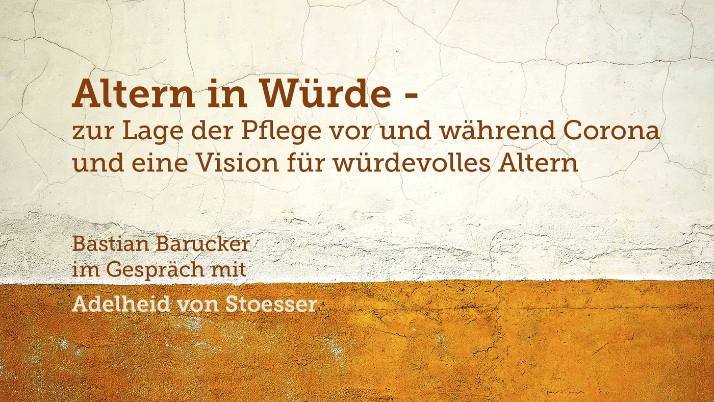 In Würde Altern - Interview mit Pflegeexpertin Adelheid von Stoesser