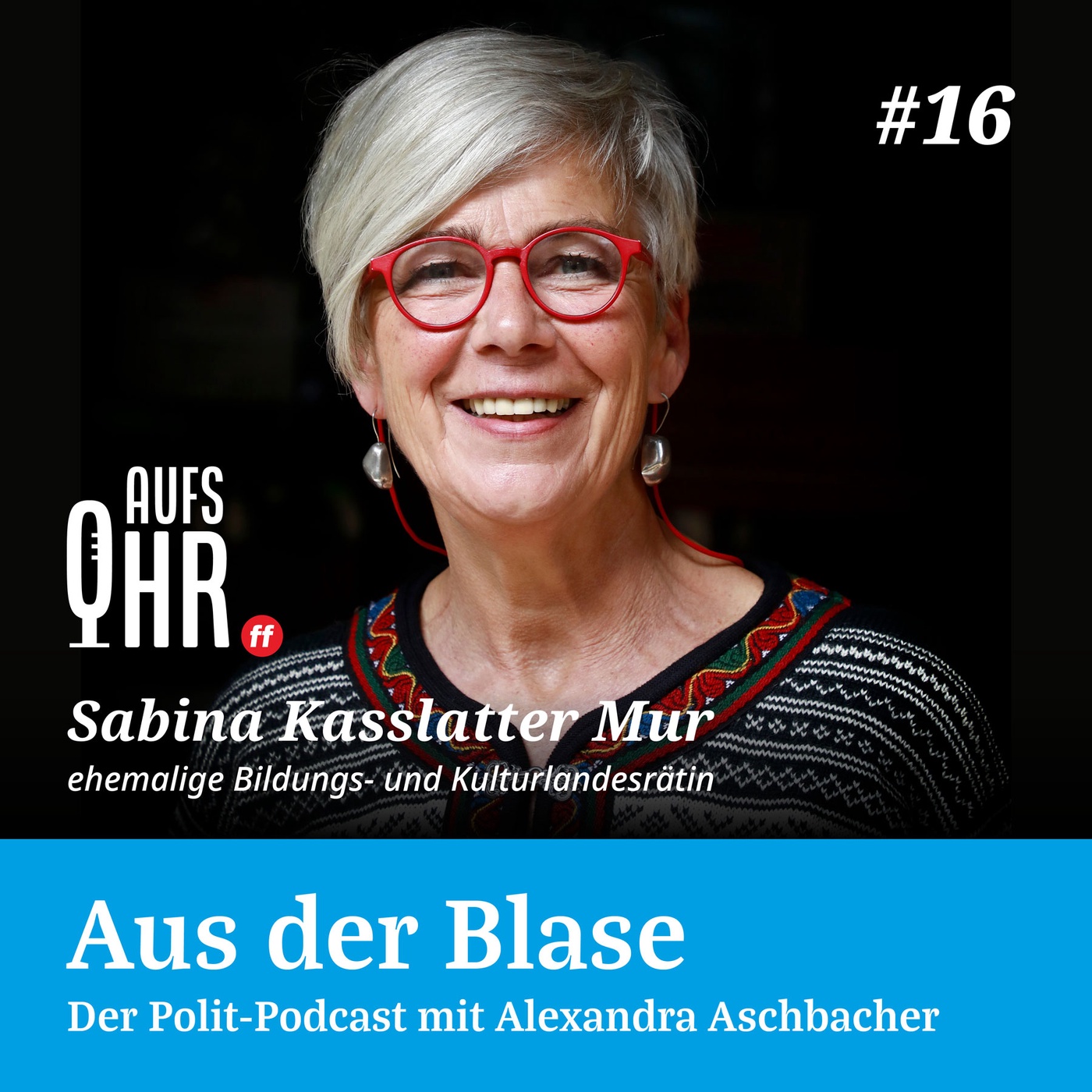 Aus der Blase #16: Sabina Kasslatter Mur