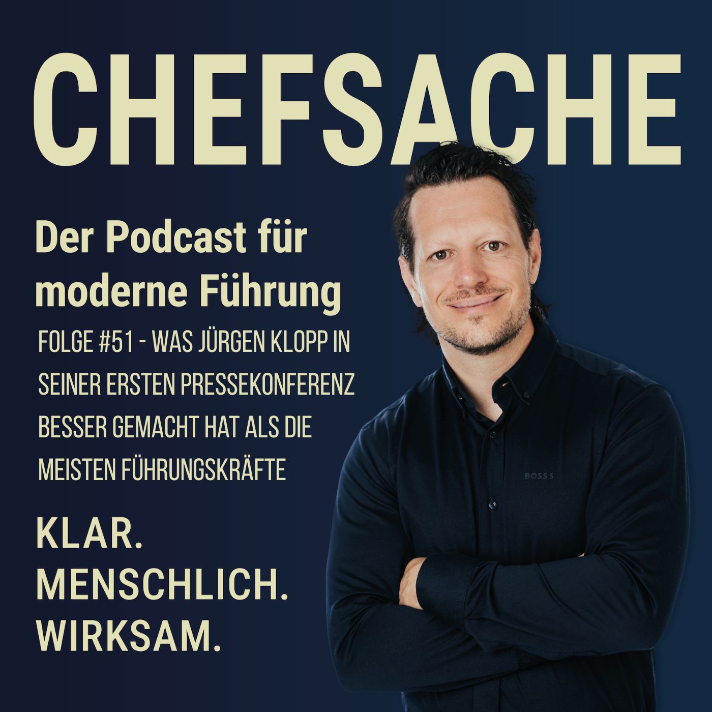 Chefsache #51 - Was Jürgen Klopp in seiner ersten Pressekonferenz besser gemacht hat als die meisten Führungskräfte