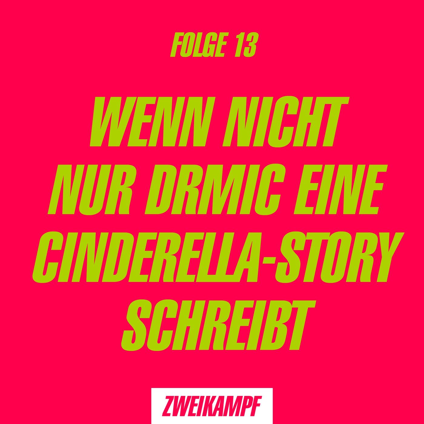 Folge 12: Wenn nicht nur Drmic eine Cinderella-Story schreibt
