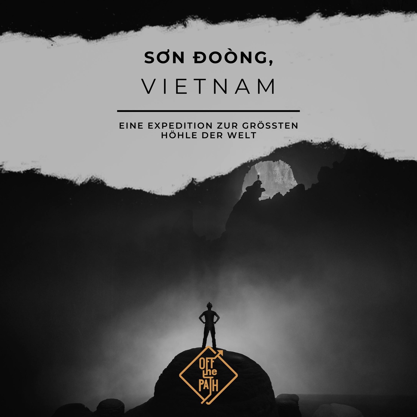 Sơn Đoòng, Vietnam - eine Expedition zur größten Höhle der Welt