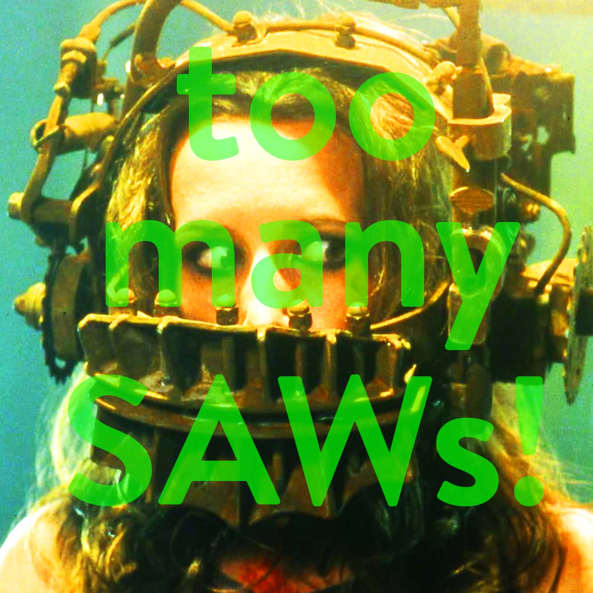 Patreon-Bonusfolge: Too many SAWs! - Durchgesägt von 2004 bis 2017