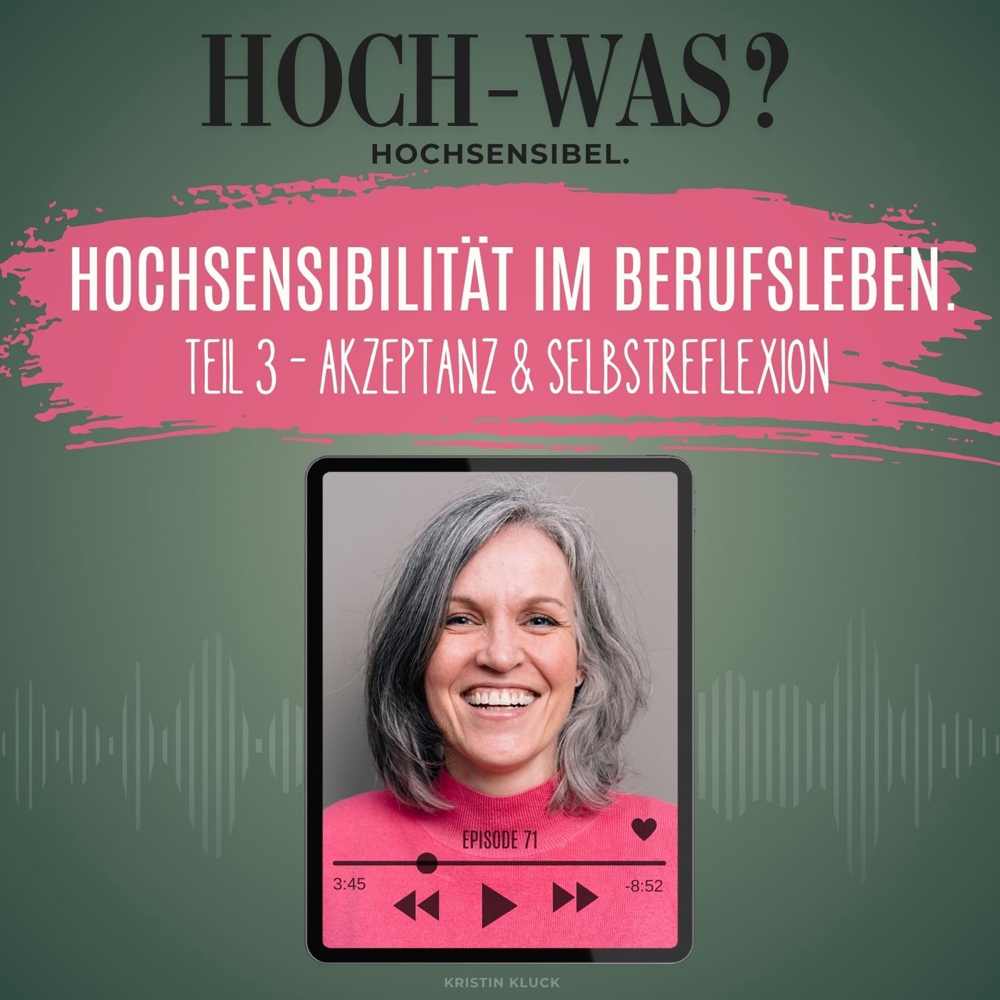Hochsensibilität im Berufsleben. | Teil 3: Akzeptanz & Selbstreflexion.