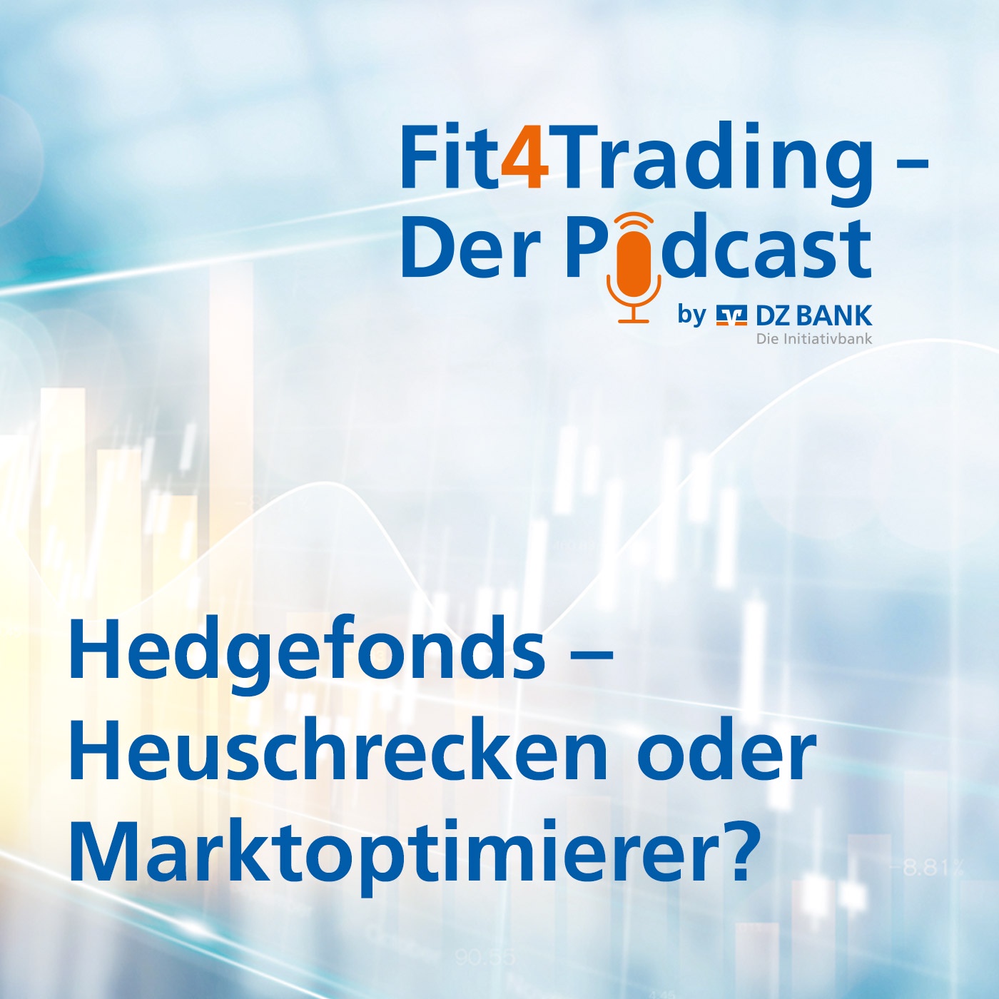 Fit4Trading #107: Hedgefonds – Heuschrecken oder Marktoptimierer?