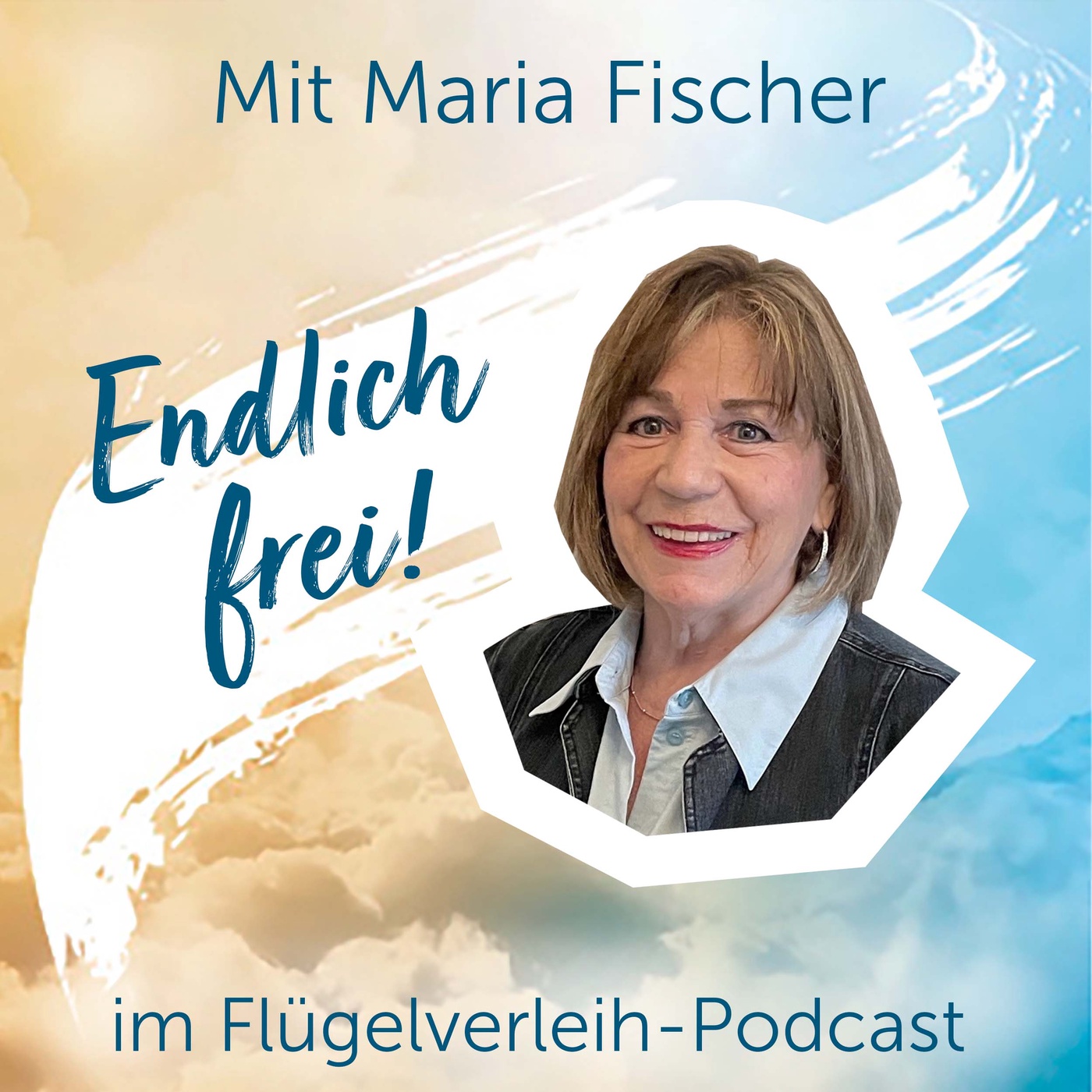 Endlich frei! - mit Maria Fischer