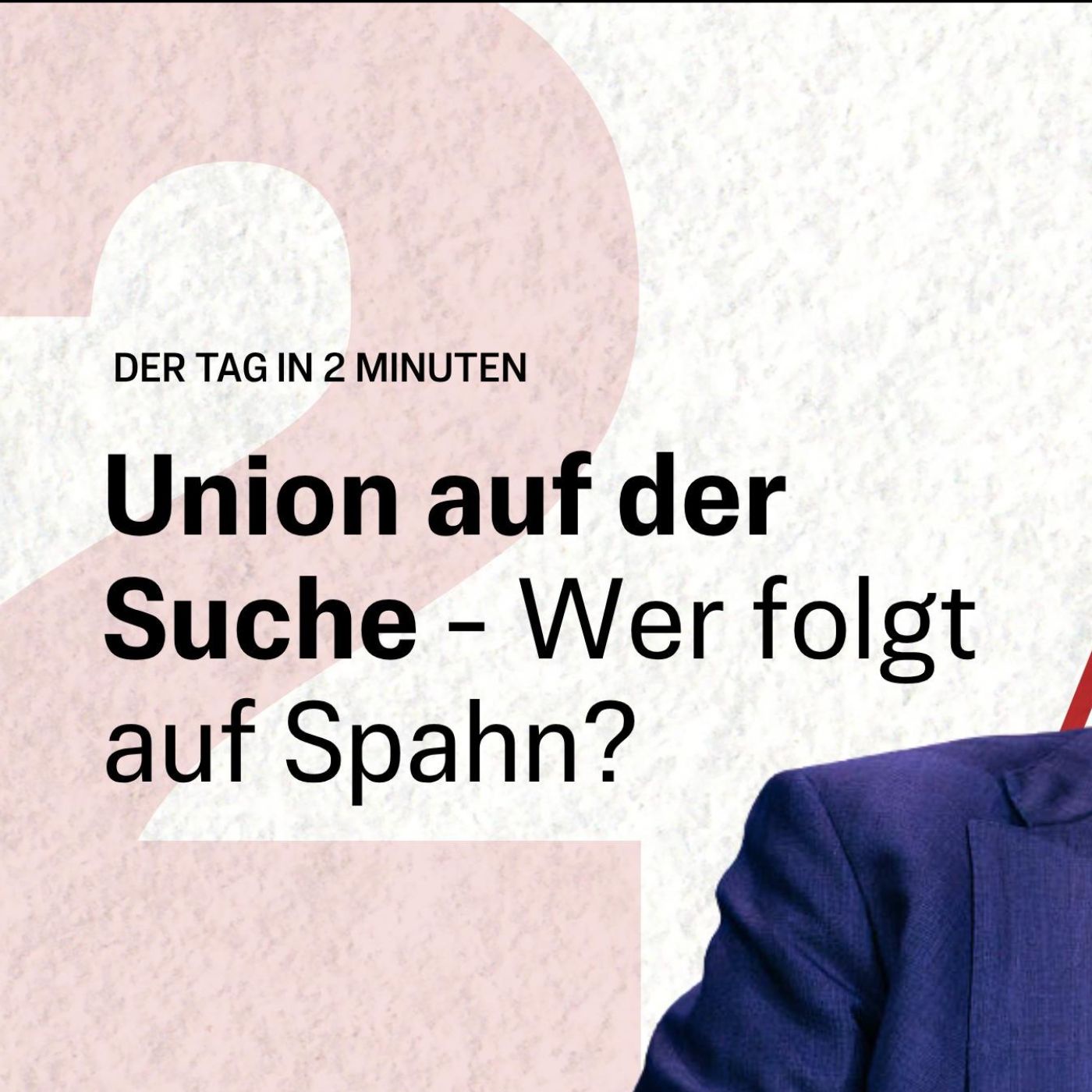 Union auf der Suche - wer folgt auf Spahn? | Der Tag in 2 Minuten
