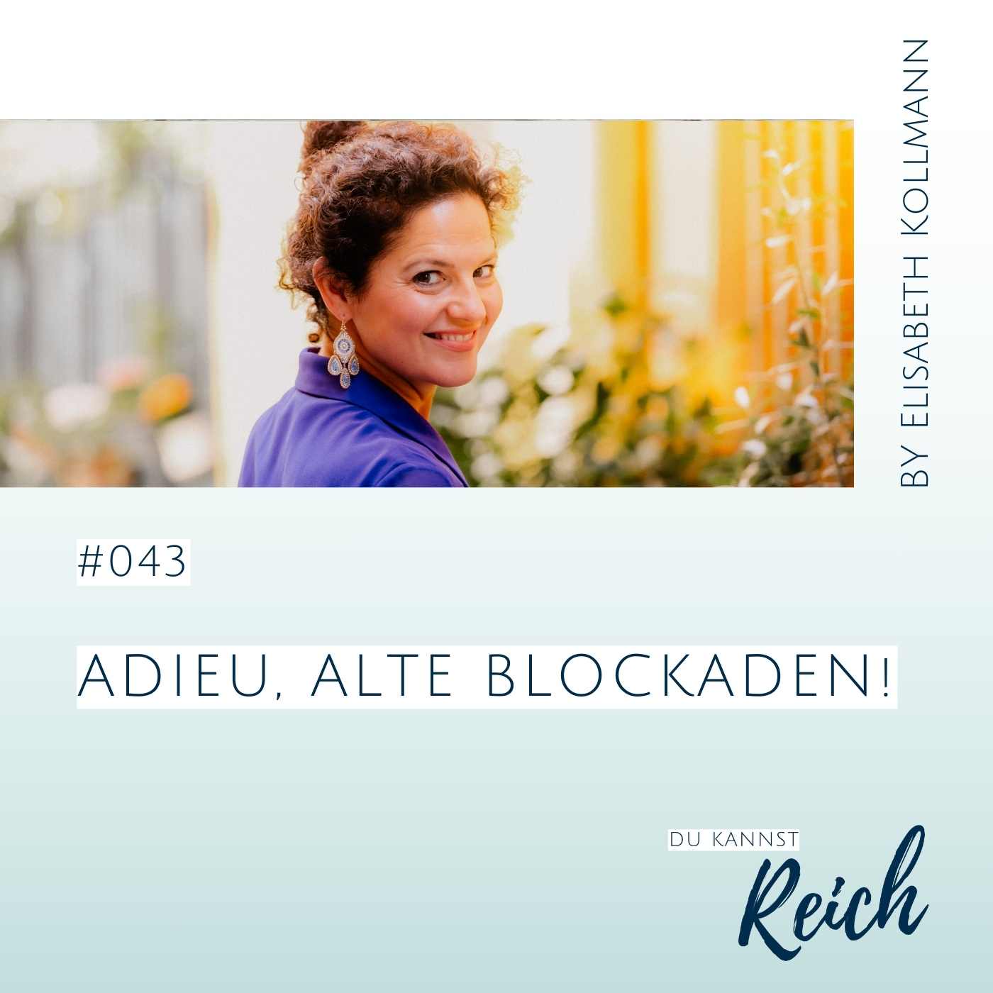 #43 Adieu, alte Blockaden!