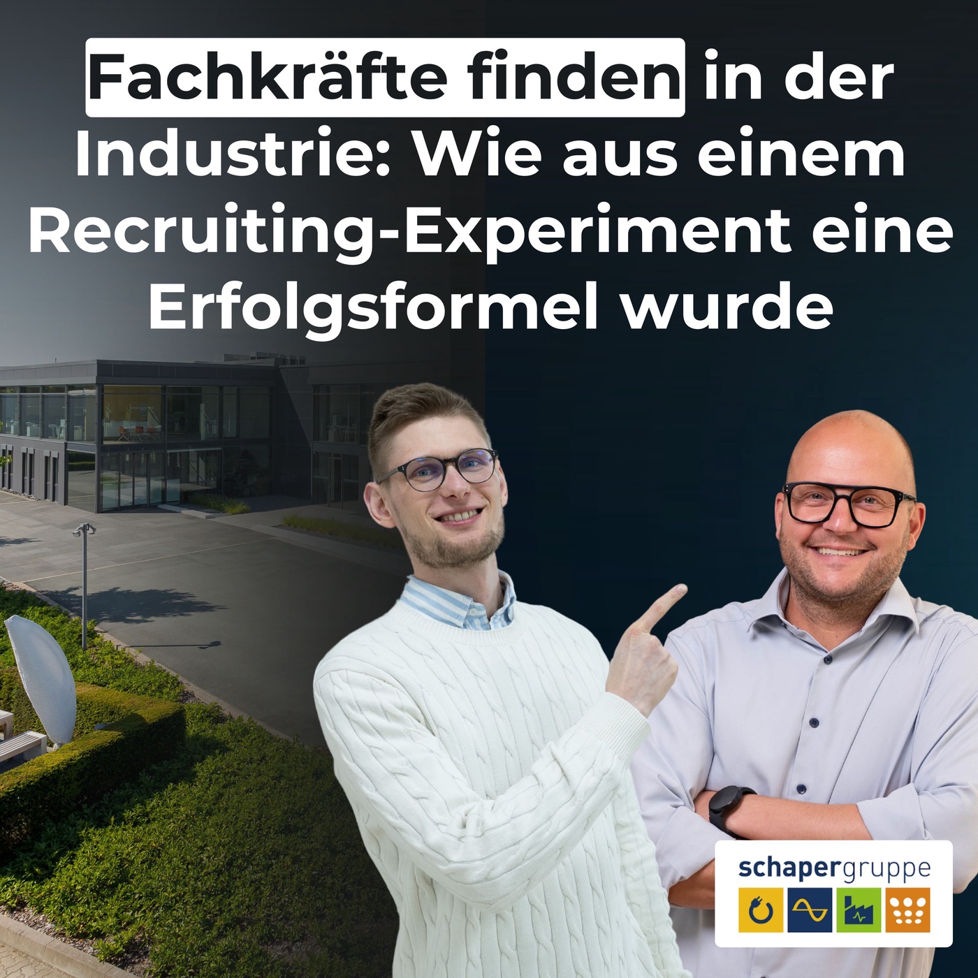 #14 - Fachkräfte finden in der Industrie: Wie aus einem Recruiting-Experiment eine Erfolgsformel wurde