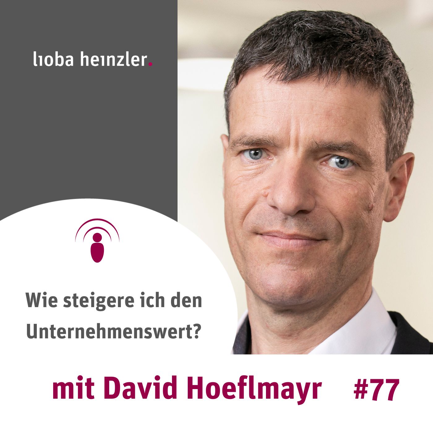 Wie steigere ich den Unternehmenswert - mit David Hoeflmayr