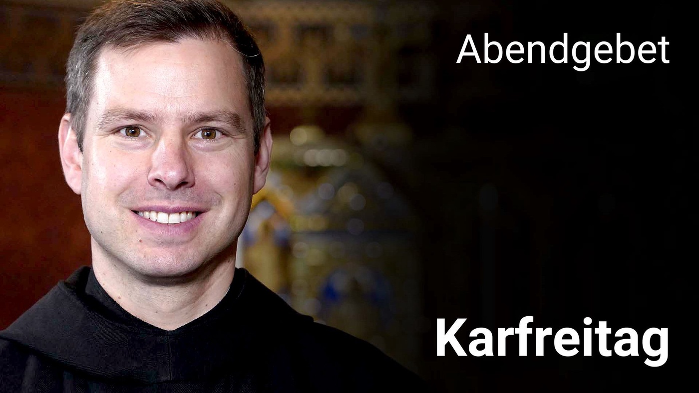 Abendgebet - 18. April 2025 Karfreitag