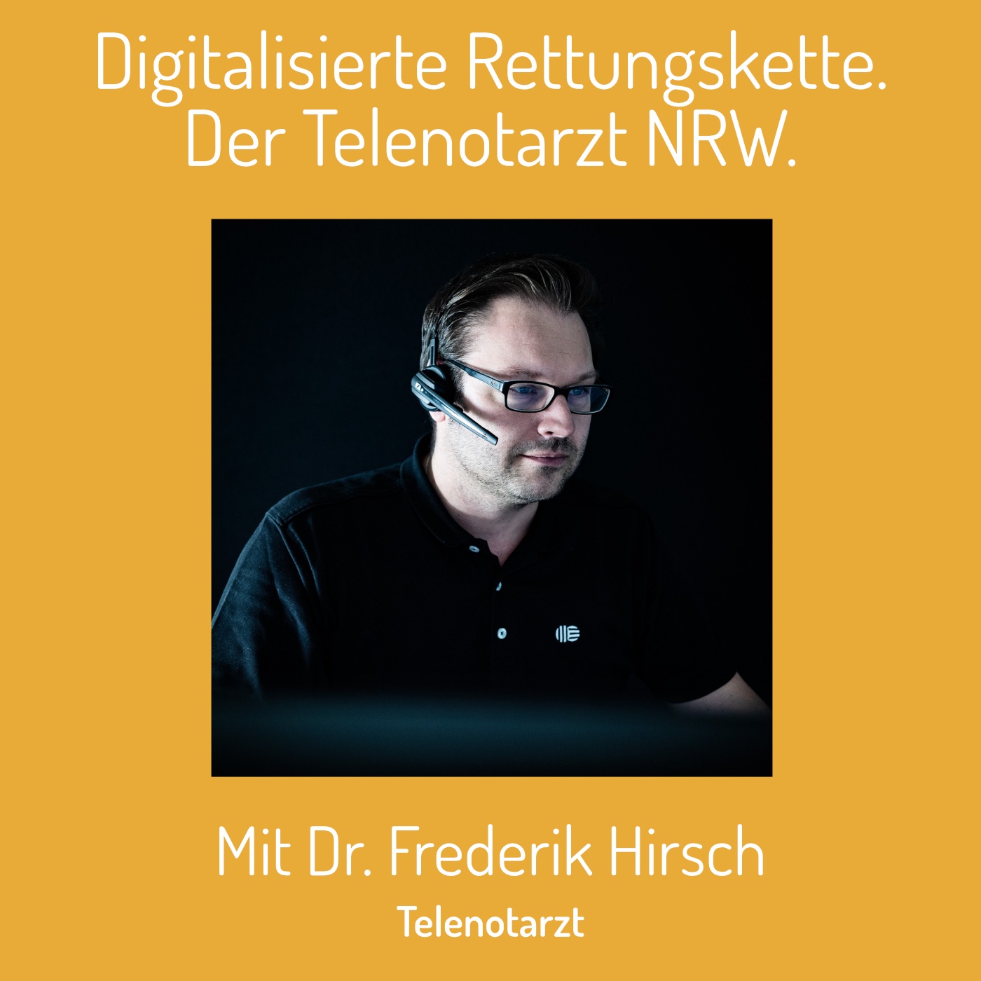 Folge 6: Digitalisierte Rettungskette. Der Telenotarzt NRW.