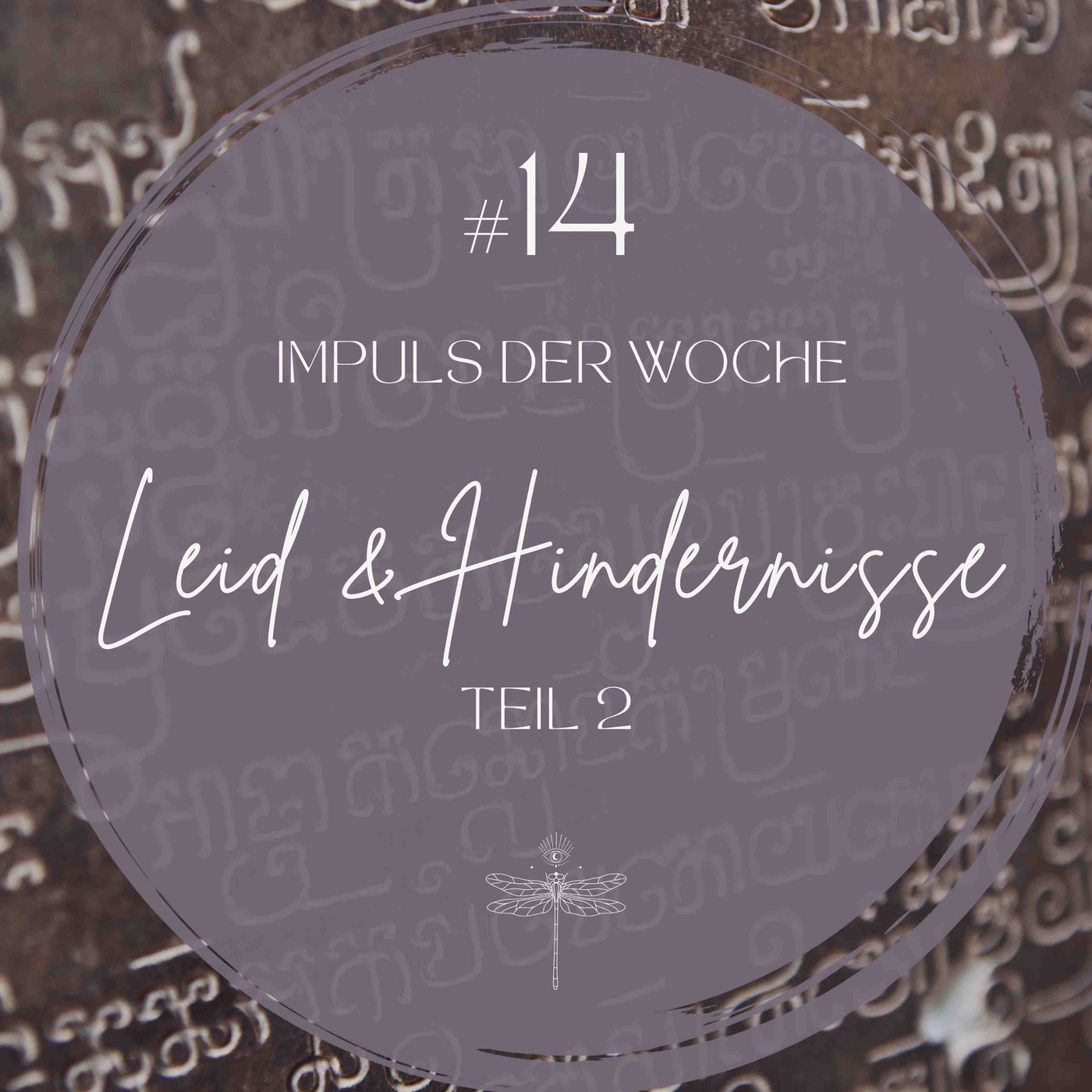 #14 IMPULS DER WOCHE - Leid & Hindernisse Teil 2