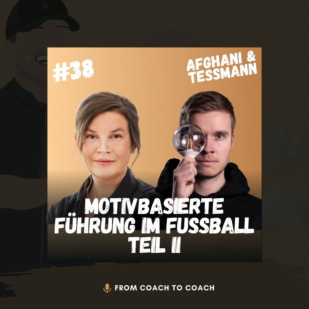 #38 - Motivbasierte Führung im Fußball - Teil II