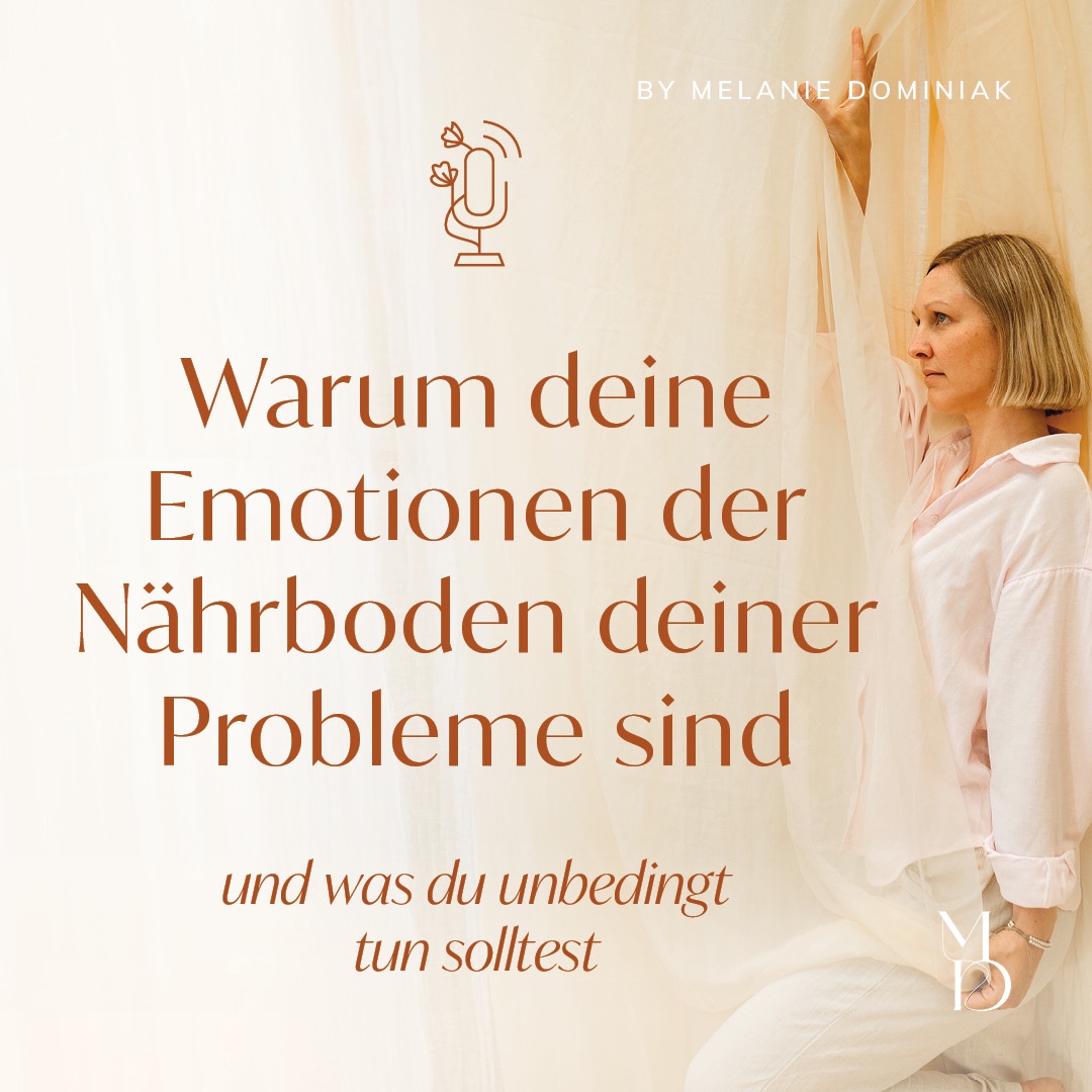 Warum deine Emotionen der Nährboden deiner Probleme sind  und was du unbedingt tun solltest