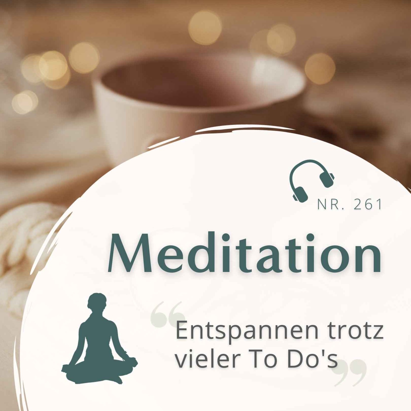 Meditation Nr. 261 // Entspannen trotz vieler To-Do's