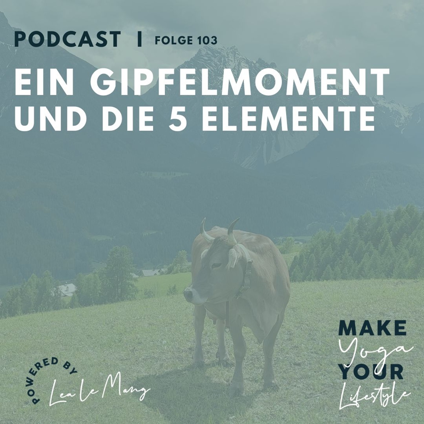 103 - Ein Gipfelmoment & die 5 Elemente