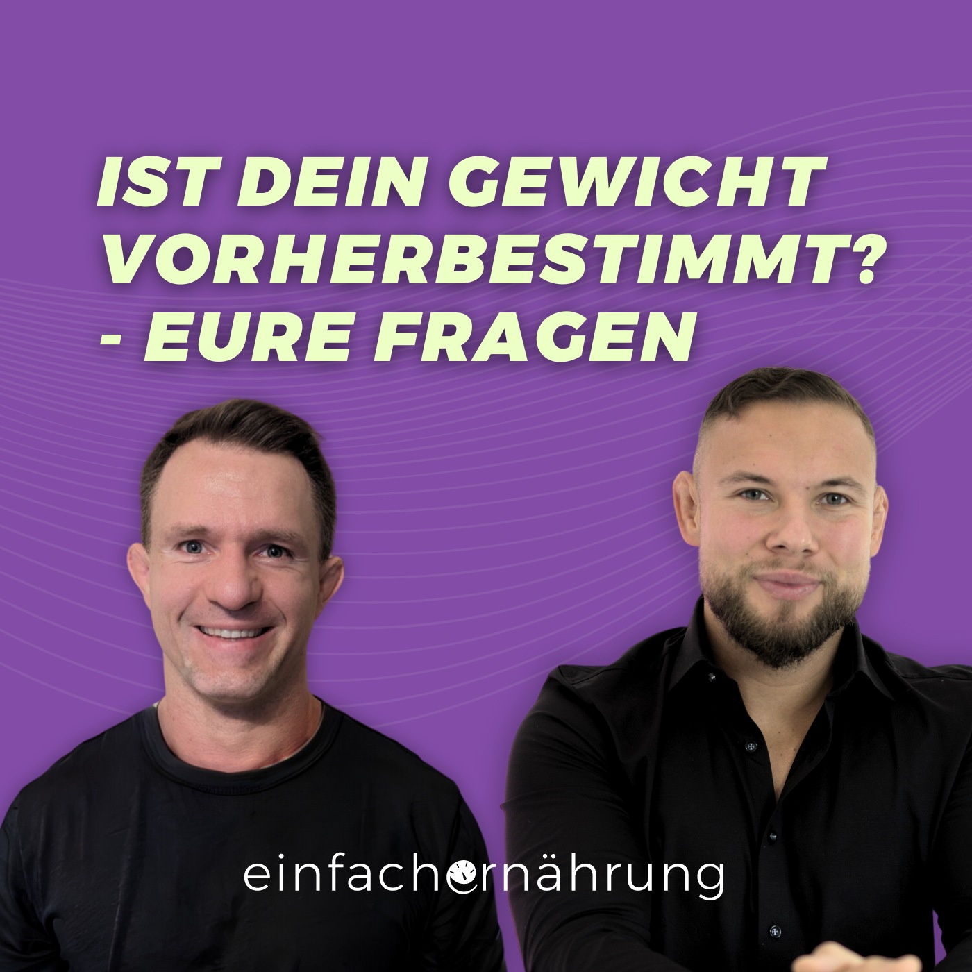 #54 | Ist Übergewicht eine Entscheidung - Eure Fragen