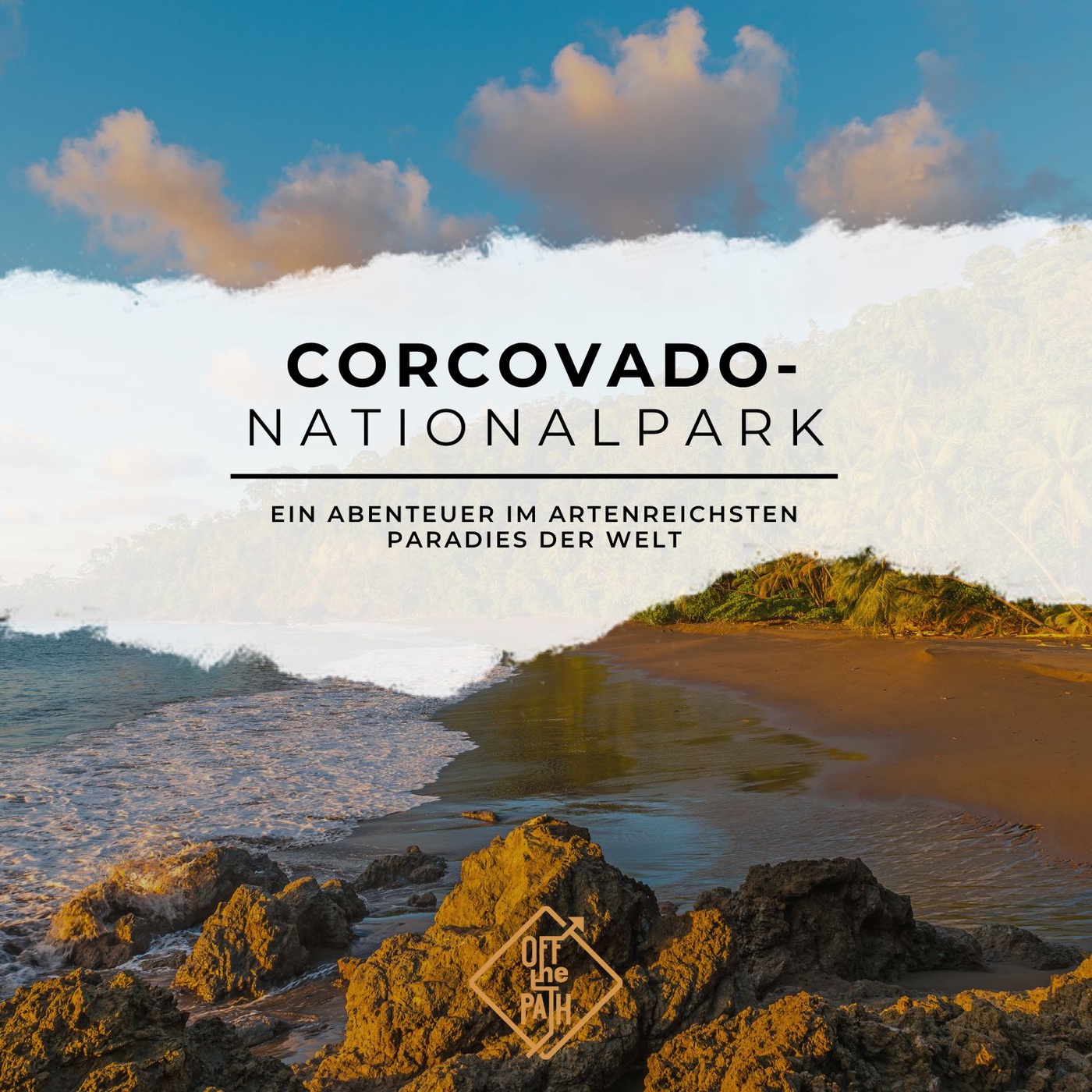 Corcovado-Nationalpark: Ein Abenteuer im artenreichsten Paradies der Welt