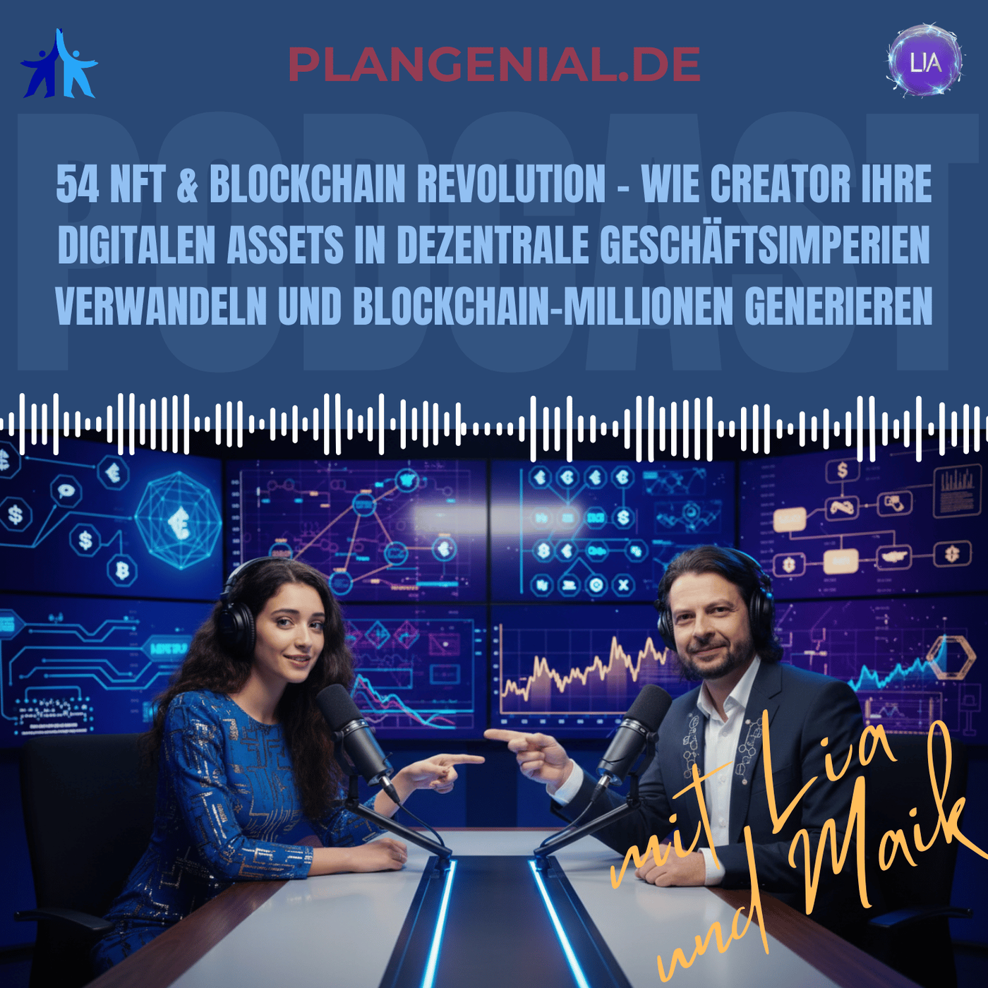 #54 NFT & Blockchain Revolution – Wie Creator ihre digitalen Assets in dezentrale Geschäftsimperien verwandeln und Blockchain Millionen generieren