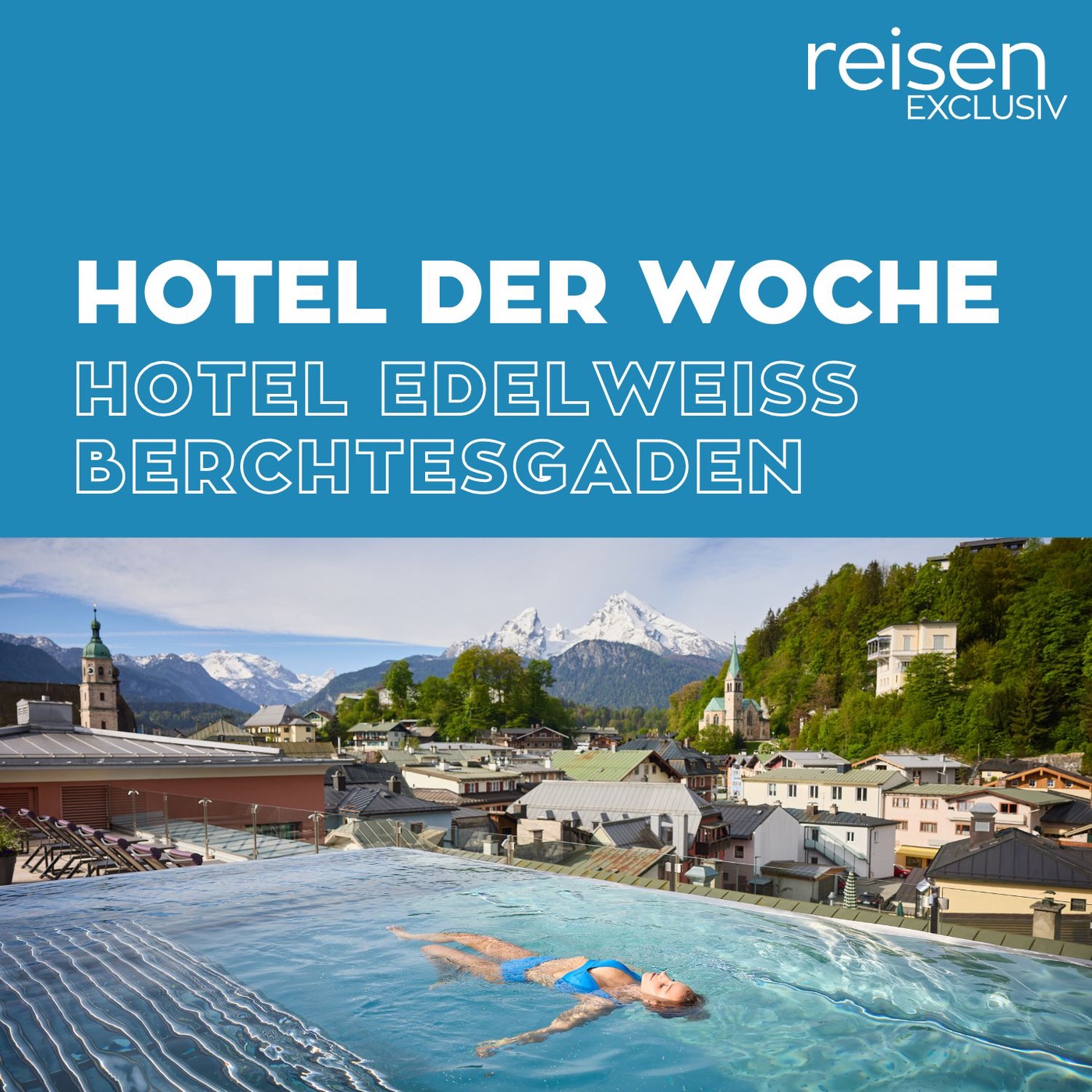 Bayern: Hotel Edelweiss Berchtesgaden