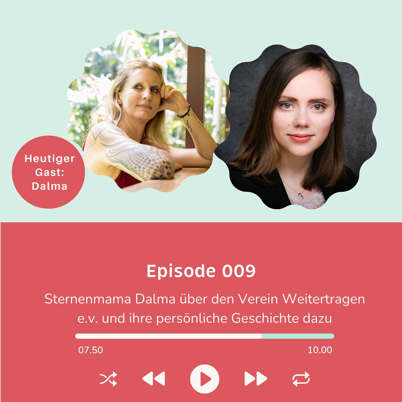 Folge 009: Sternenmama Dalma – Eine infauste Diagnose in der Schwangerschaft und der bewegende Weg des Weitertragens