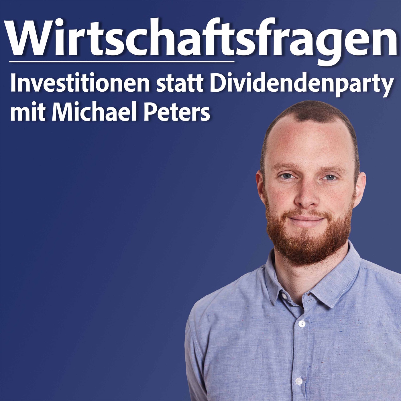 Investitionen statt Dividendenparty - mit Michael Peters