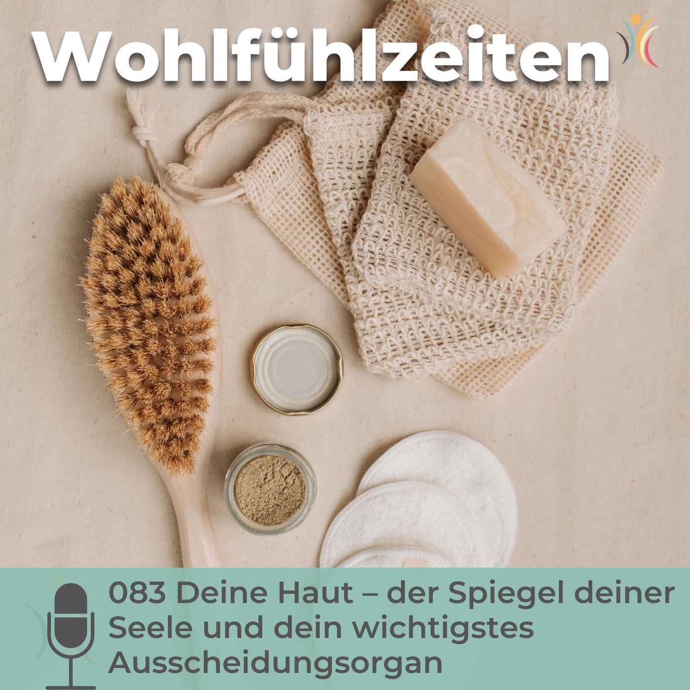 083 Deine Haut – der Spiegel deiner Seele und dein wichtigstes Ausscheidungsorgan
