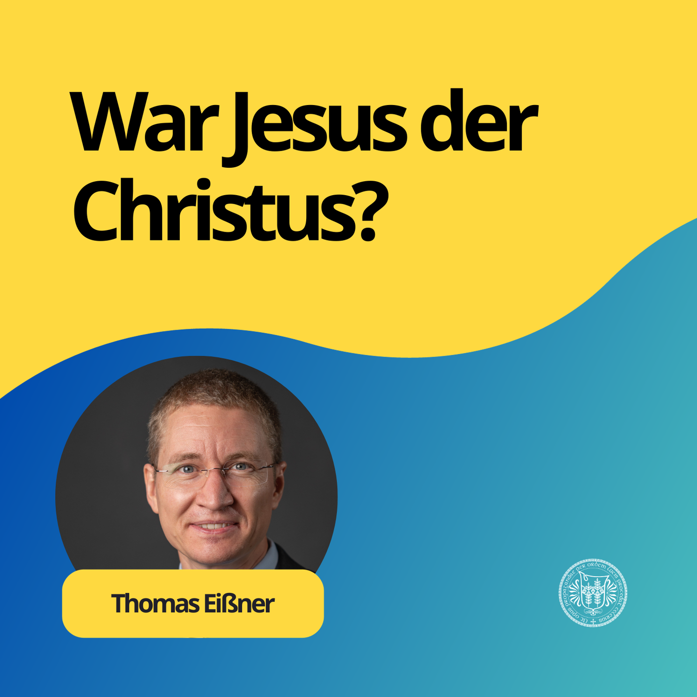 Thomas Eißner: „War Jesus der Christus?“