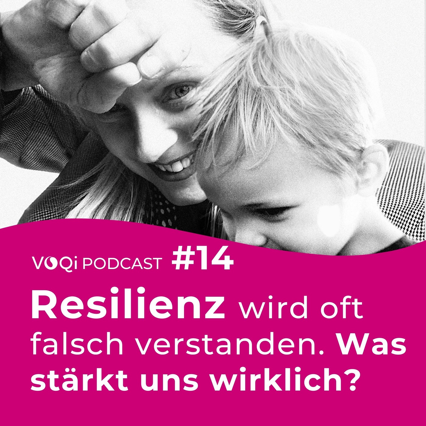 Resilienz wird oft falsch verstanden – was uns wirklich stärkt – VOQi PODCAST #14