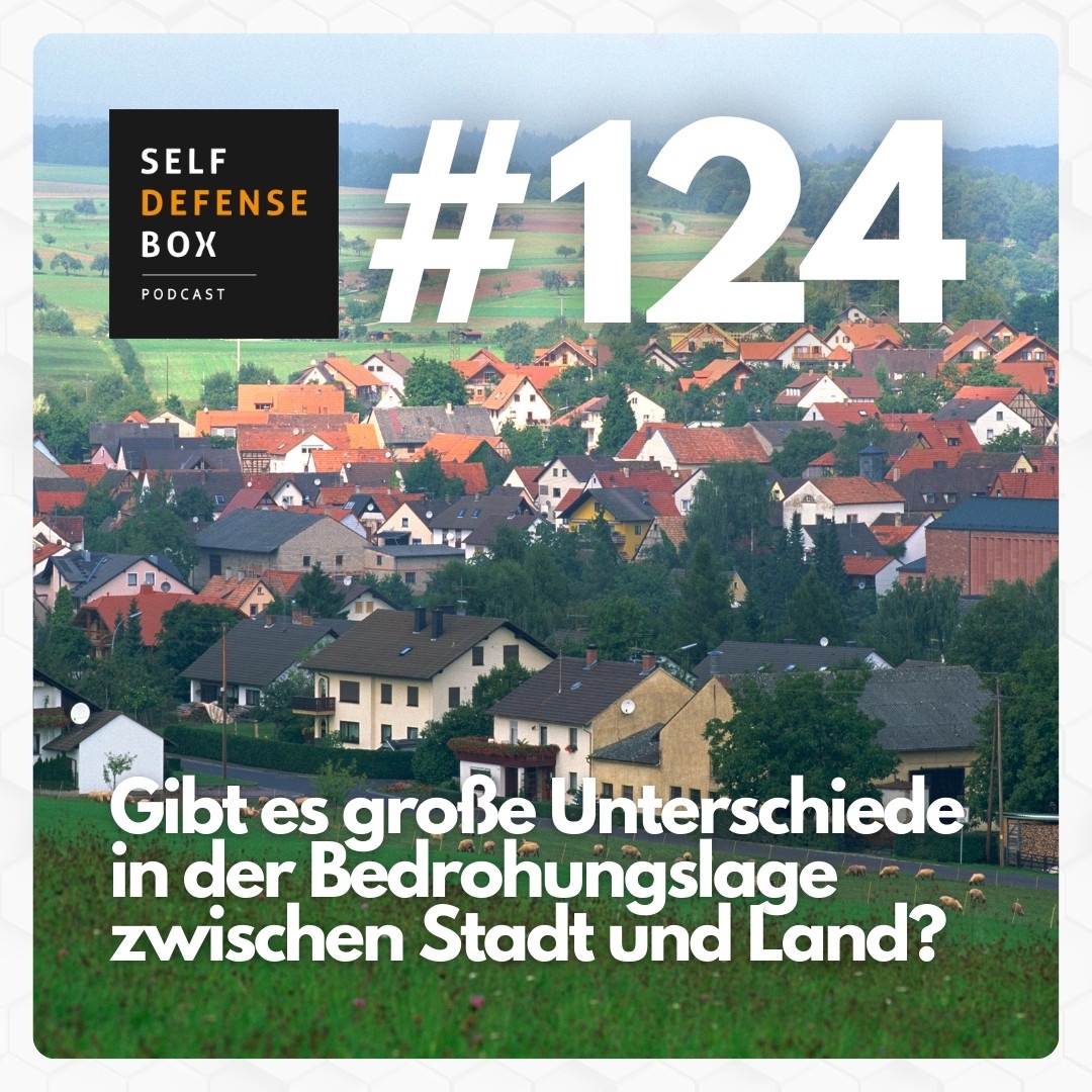 SDBP #124: Gibt es große Unterschiede in der Bedrohungslage zwischen Stadt und Land?