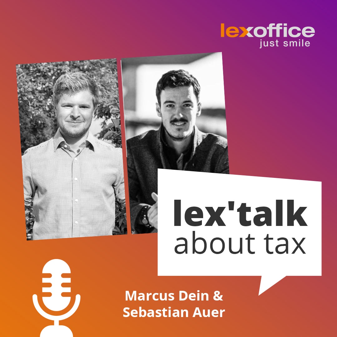 lex'talk about tax: Marcus Dein und Sebastian Auer über ihre digitale Zusammenarbeit