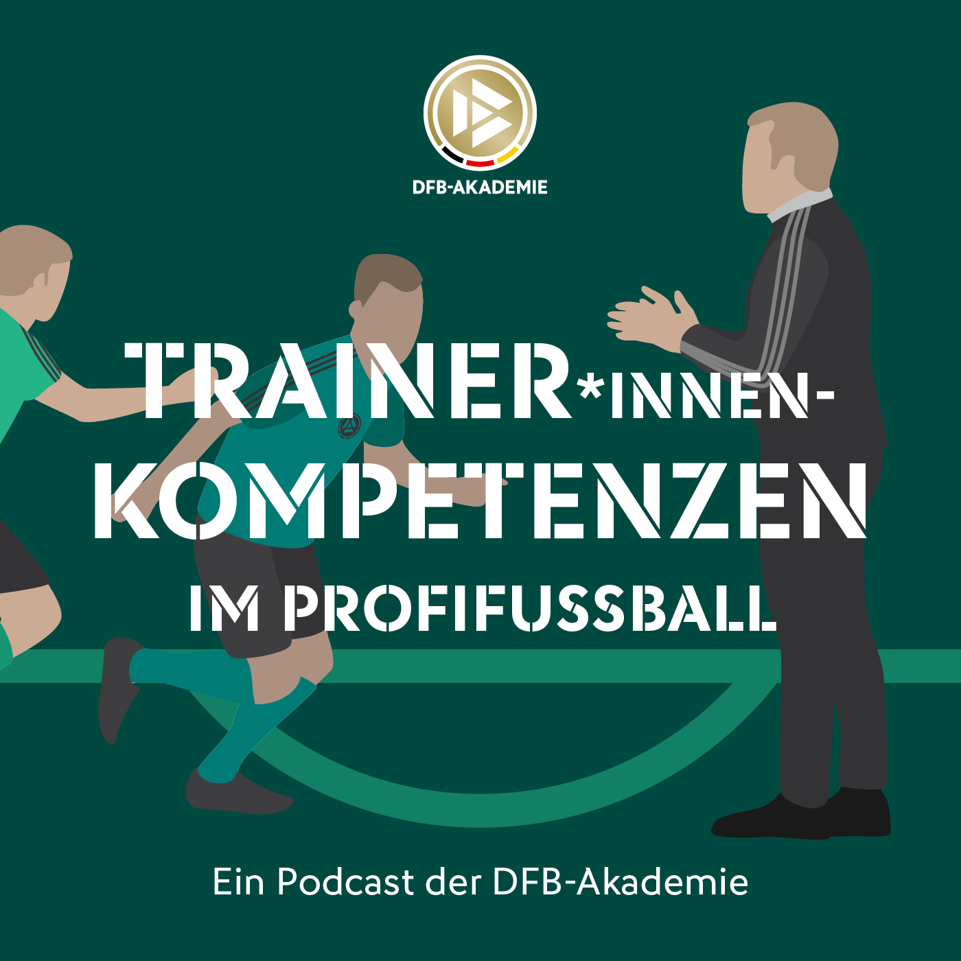 Trainer*innen-Kompetenzen im Profifußball – ein Podcast der DFB-Akademie