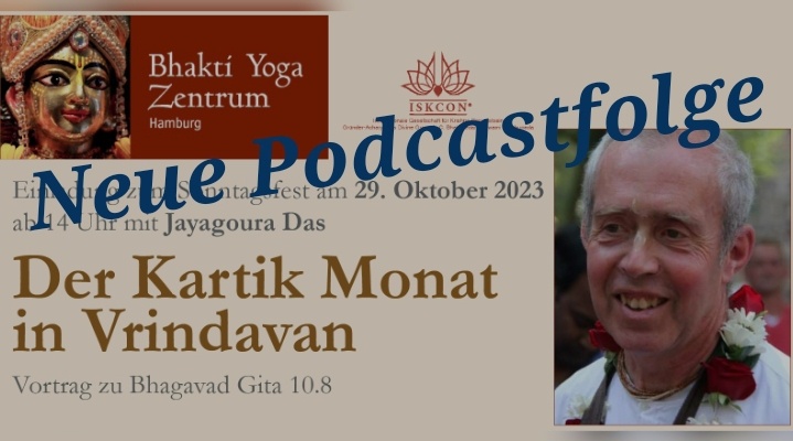 Der Kartik Monat in Vrindavan - Vortrag zu Bhagavad Gita 10.8 von Jayagaura Das