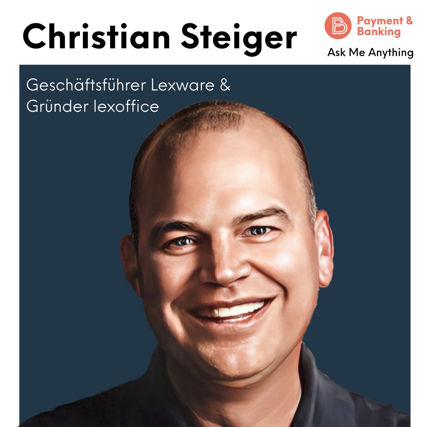 Ask Me Anything #44 - Christian Steiger (Geschäftsführer Lexware & Gründer lexoffice)