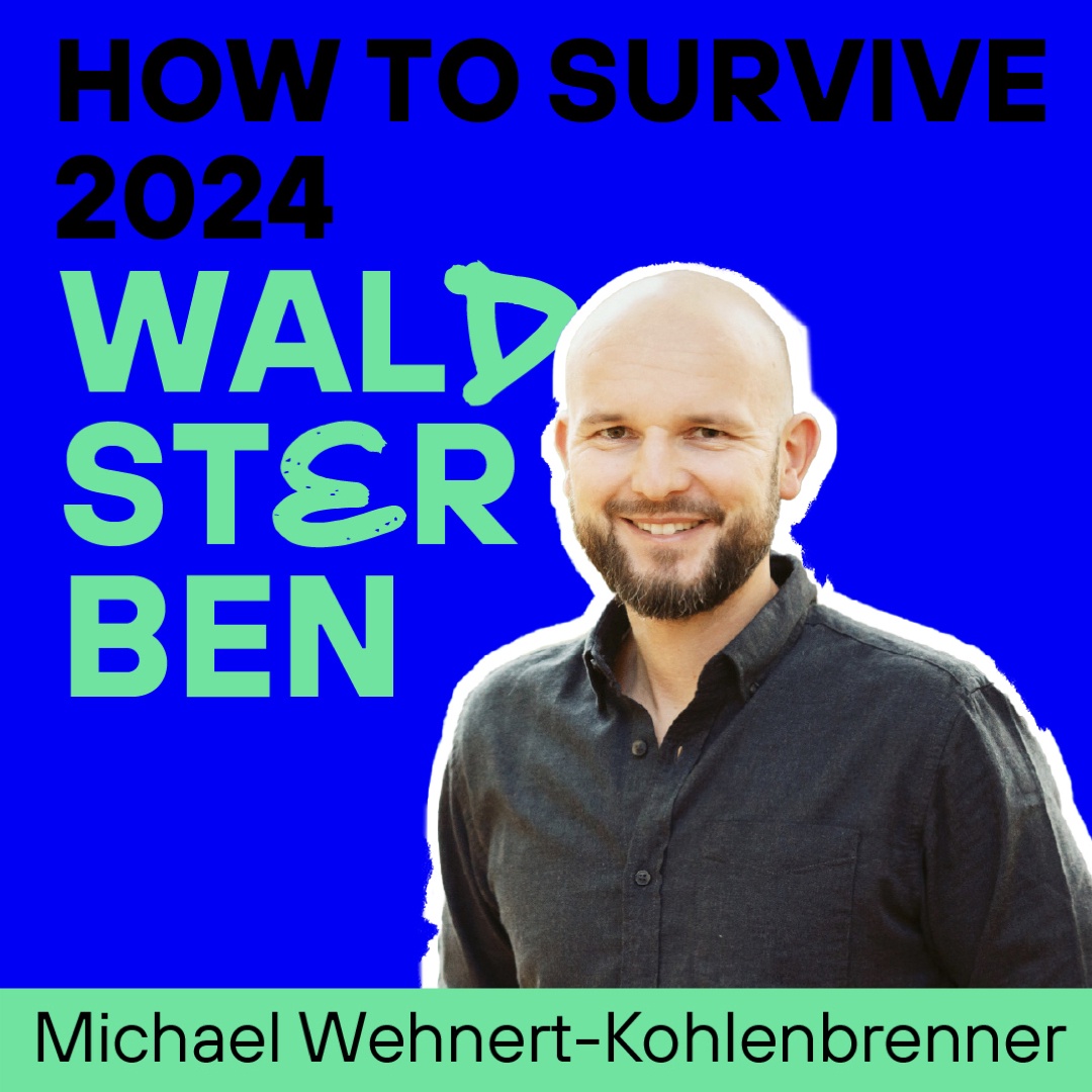 How to survive 2024? Thema: Waldsterben