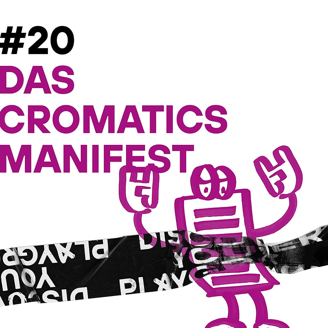 #20 Das CROMATICS Manifest