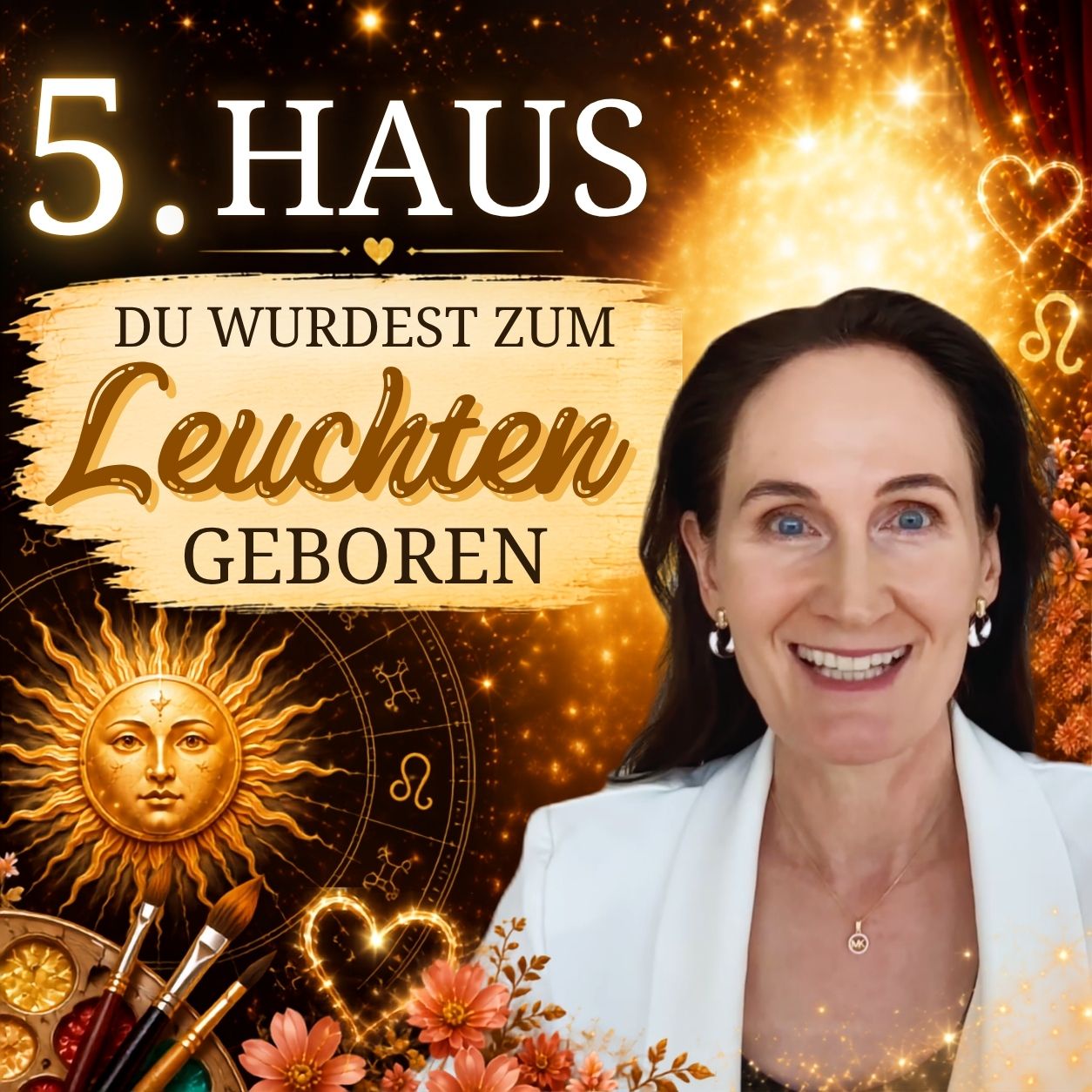 Dein 5. Haus – Kreativität, Freude und die Bühne deiner Seele