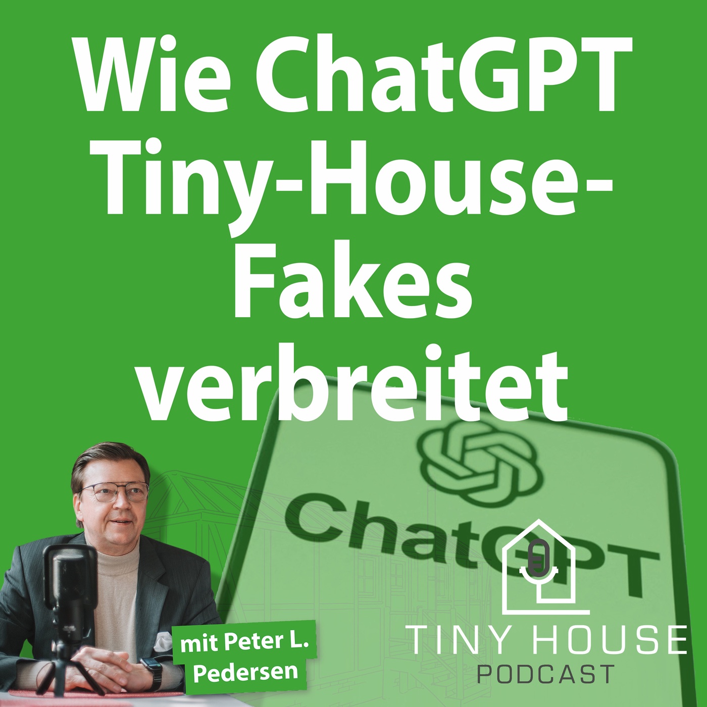 Folge 59: Wie ChatGPT Tiny-House-Fakes verbreitet