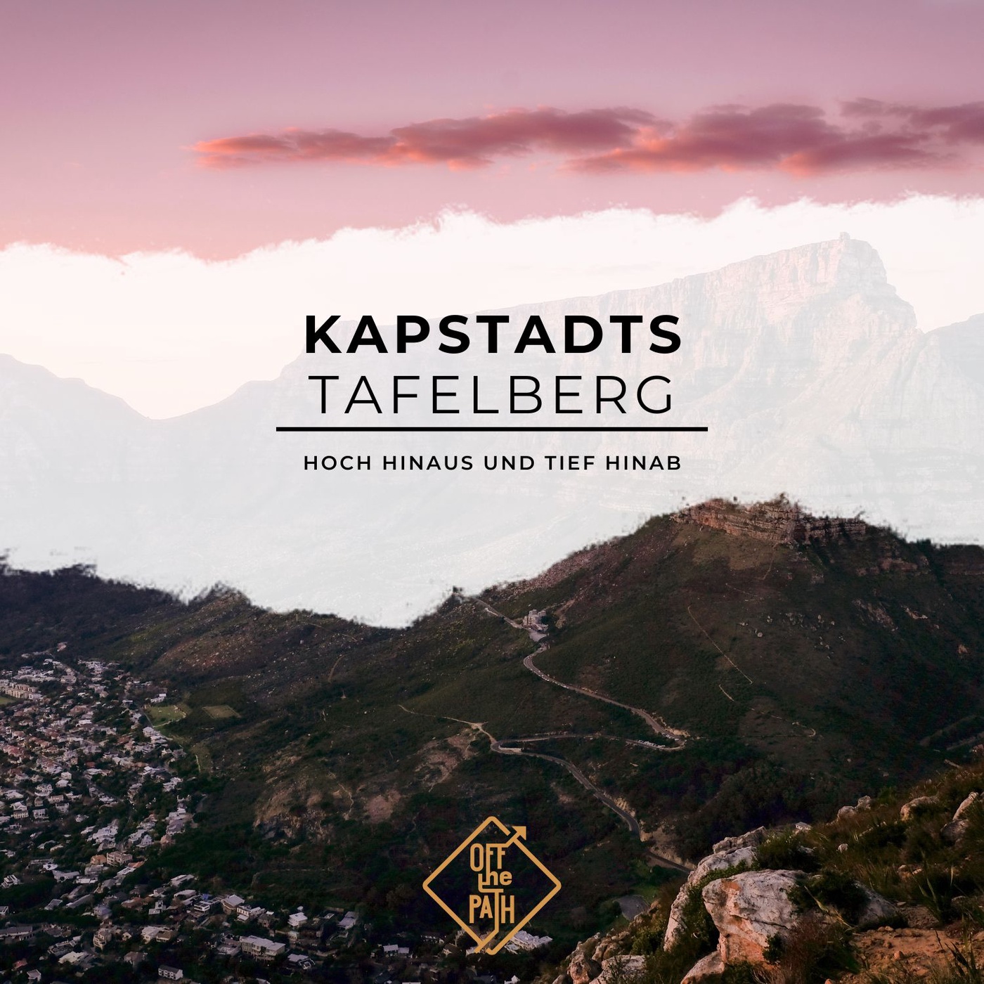 Hoch hinaus und tief hinab – Kapstadts Tafelberg und seine Abenteuer