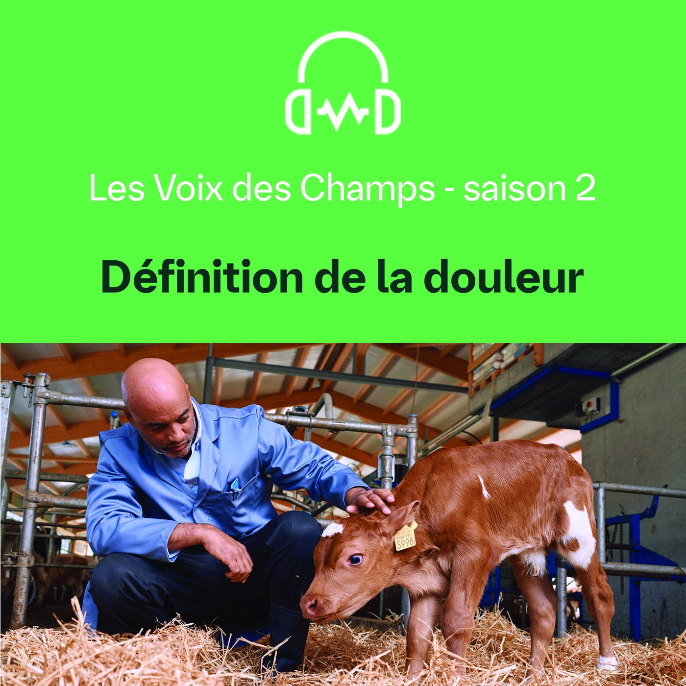 Les Voix des champs - S02-E01 : Définition de la douleur (8mn15)