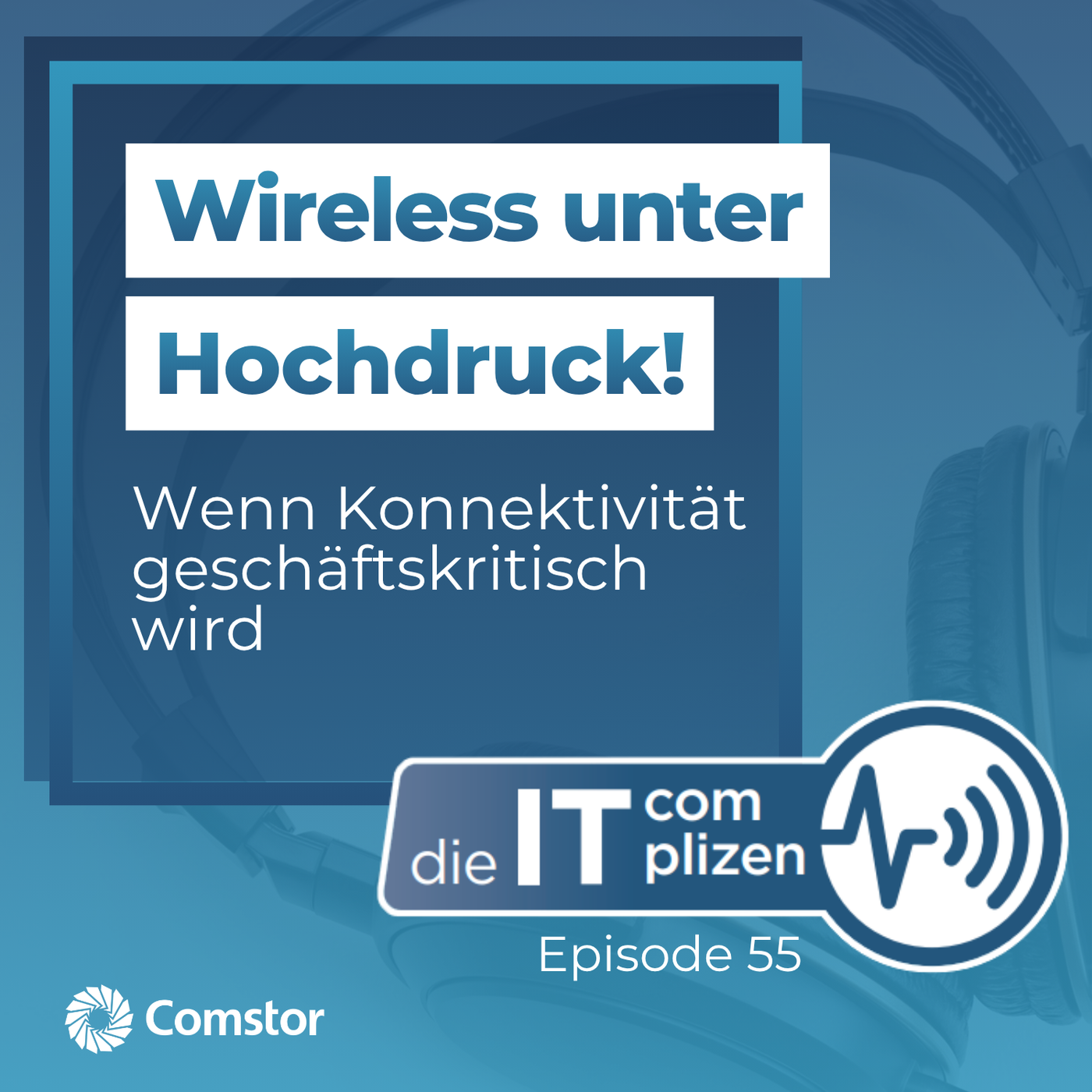 Wireless unter Hochdruck: Wenn Konnektivität geschäftskritisch wird