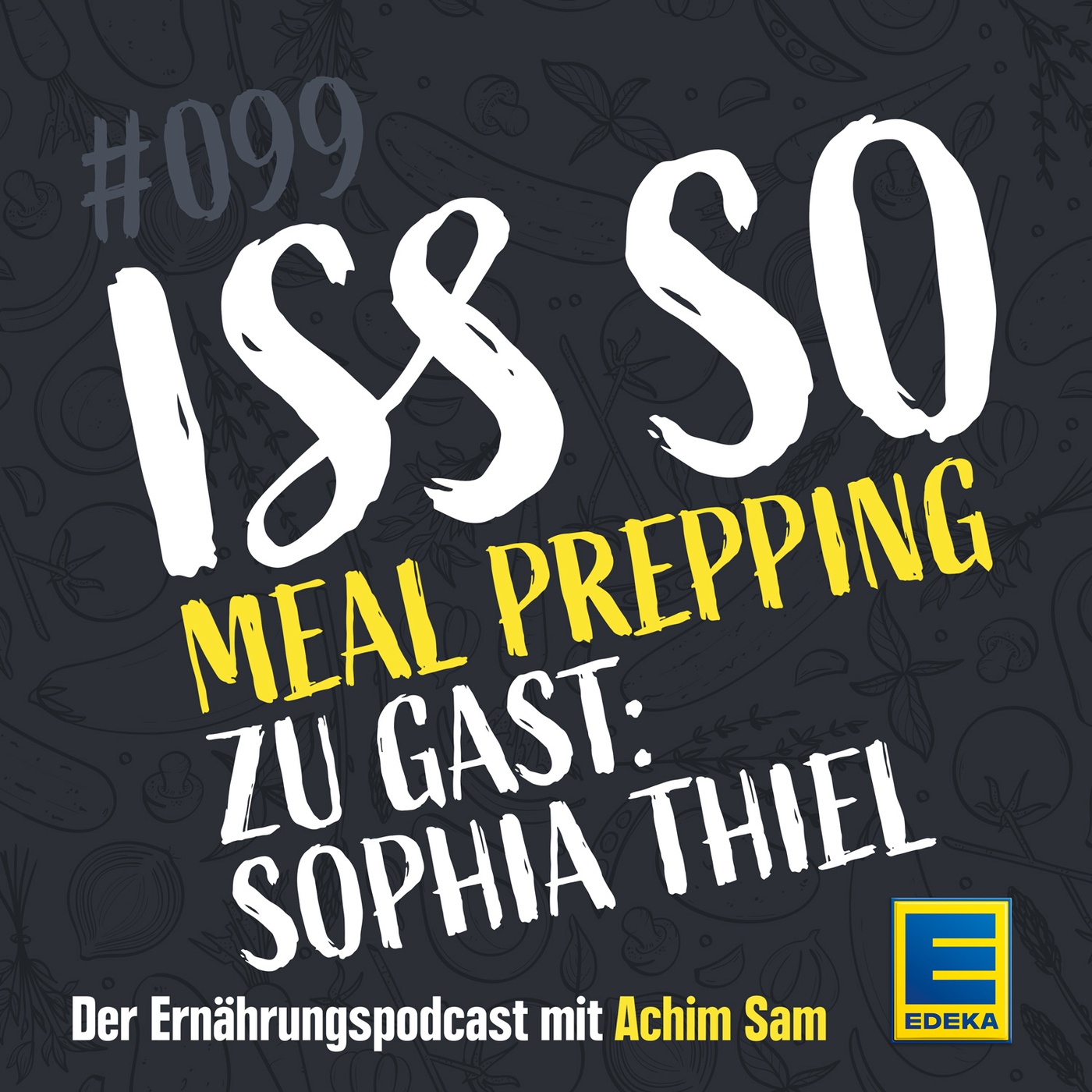 99: Meal Prepping - Tipps & Tricks für Einsteiger – Zu Gast: Sophia Thiel