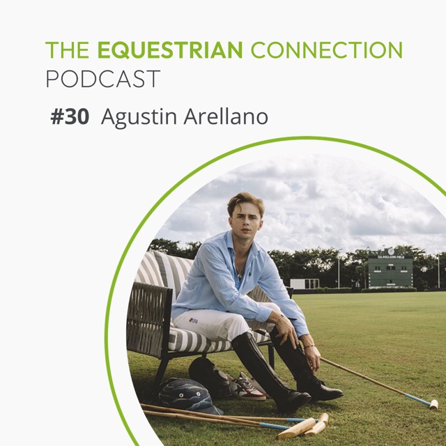 #30 Breaking Barriers in the Sport of Polo with Agustin Arellano